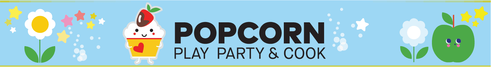 Popcorn: play, party and cook